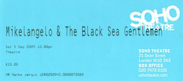 Mikelangelo and the Black Sea Gentlemen [5 Sep 2009] London Soho theatre
